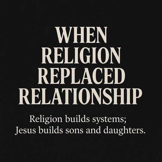 When Religion Replaced Relationship