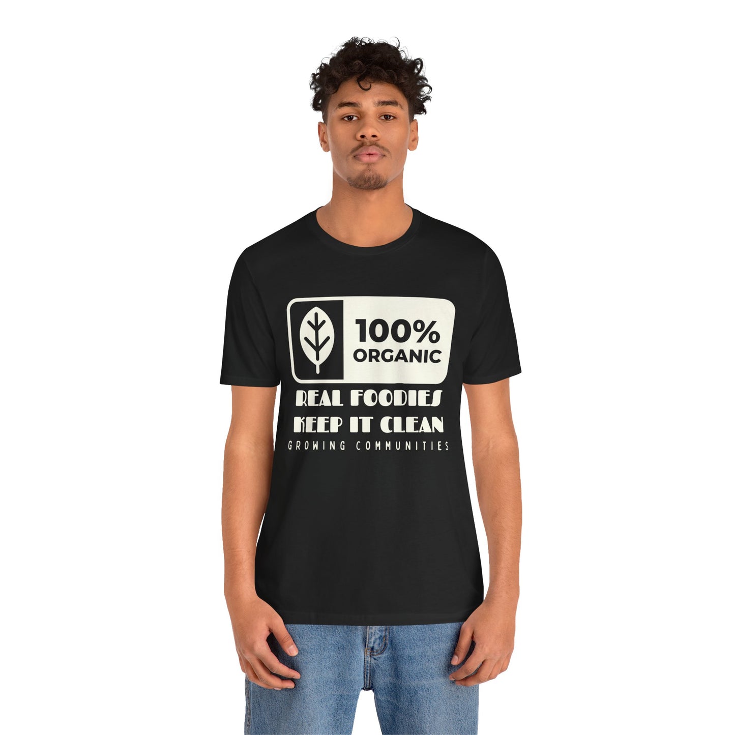 100% Organic – Real Foodies Keep It Clean Tee