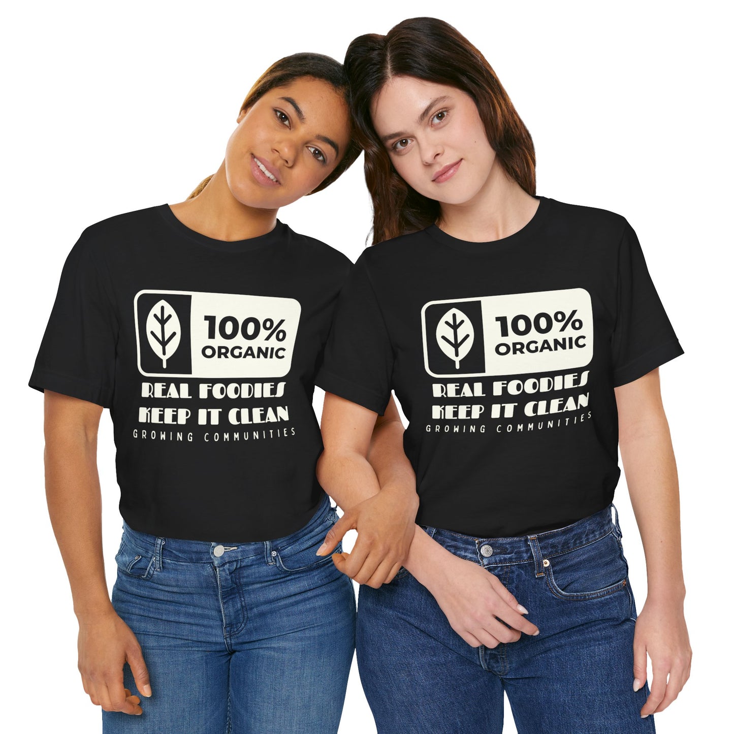 100% Organic – Real Foodies Keep It Clean Tee