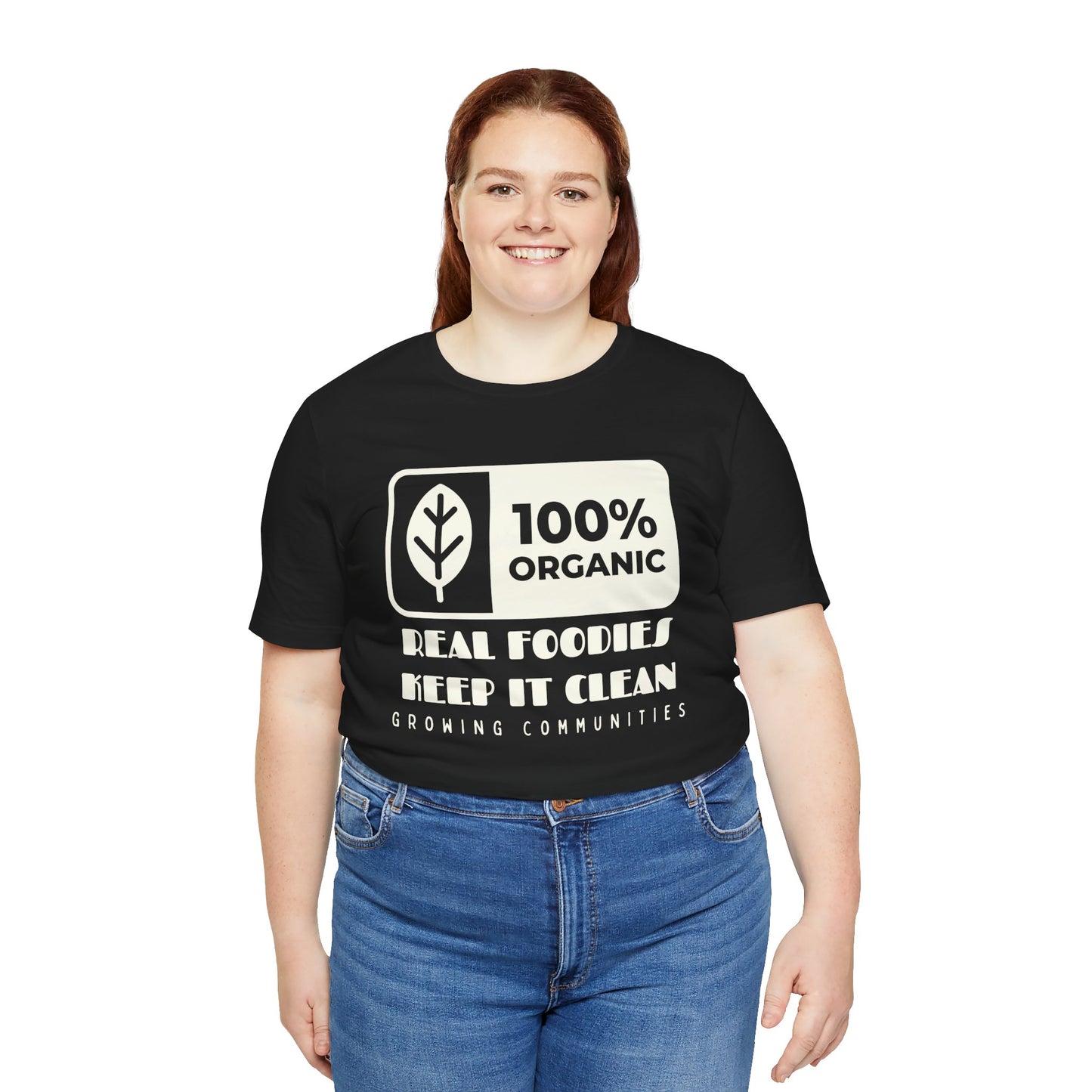 100% Organic – Real Foodies Keep It Clean Tee