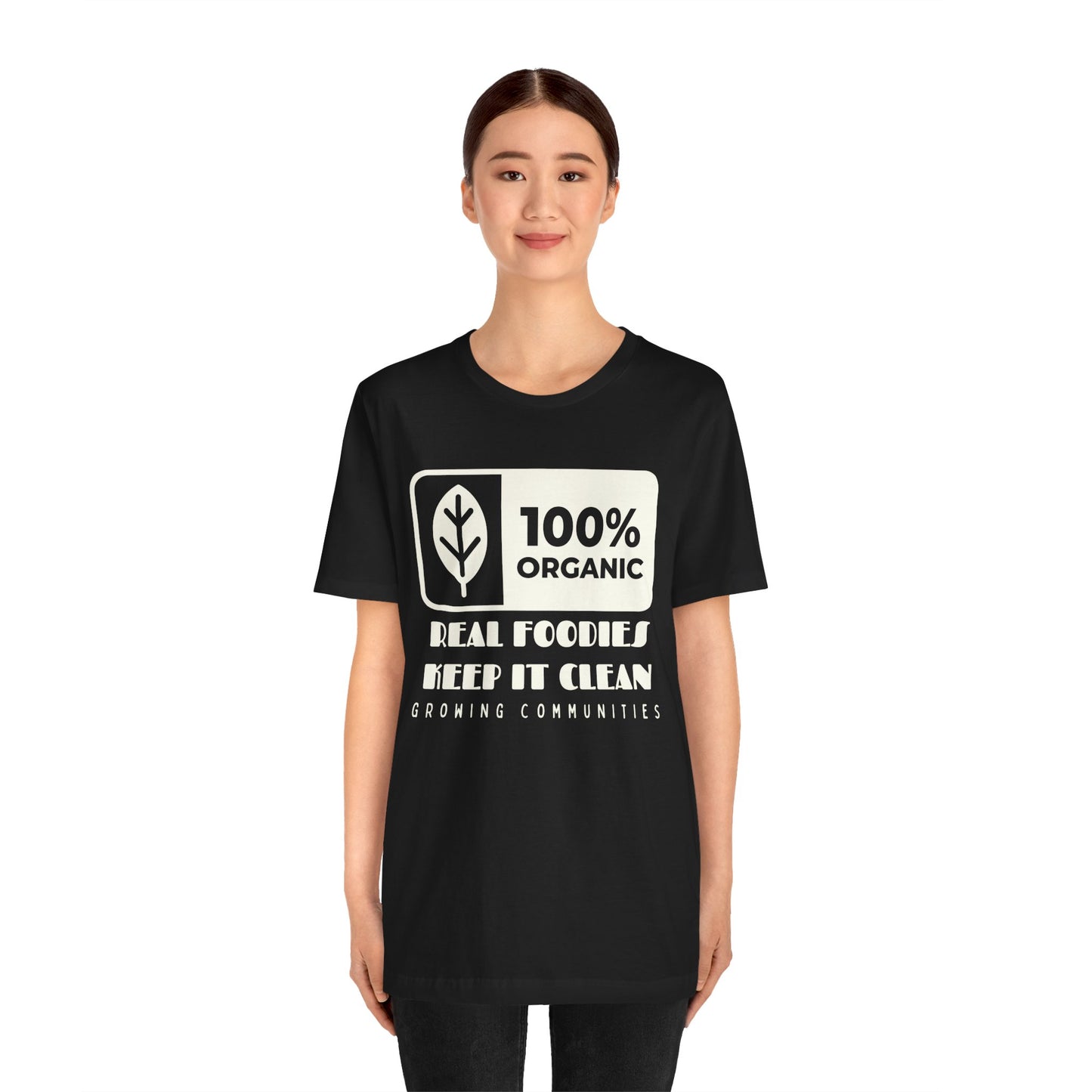 100% Organic – Real Foodies Keep It Clean Tee