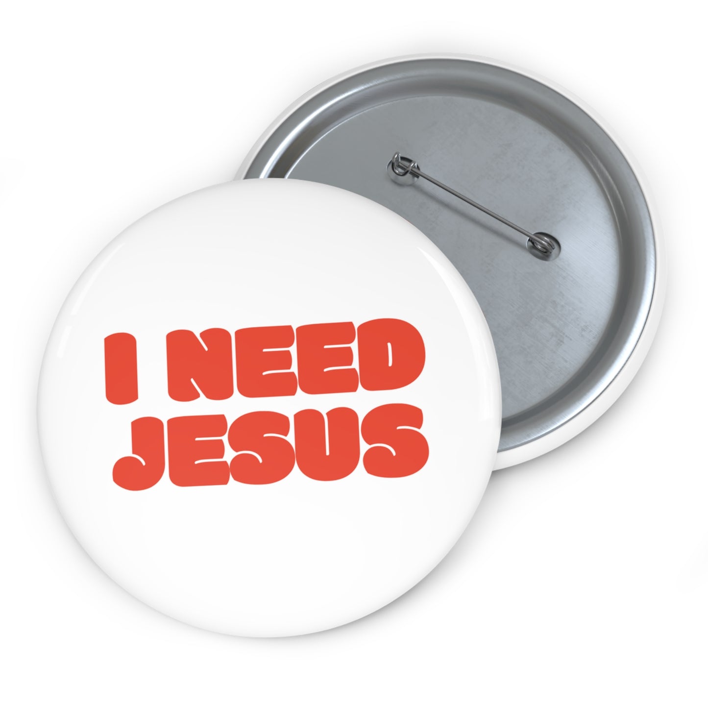 "I Need Jesus" – Custom Pin Button (3")