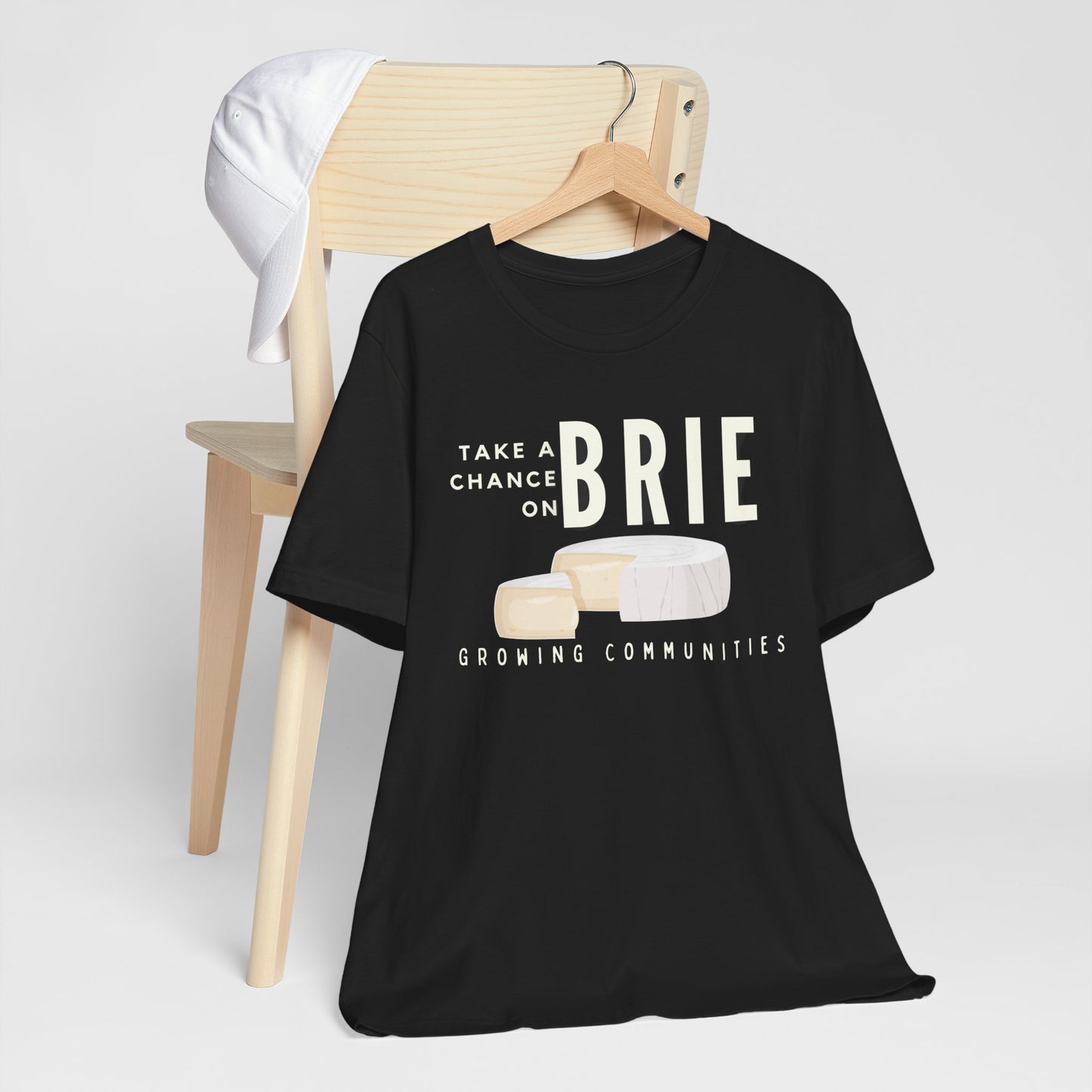 Take a Chance on Brie – Unisex Tee