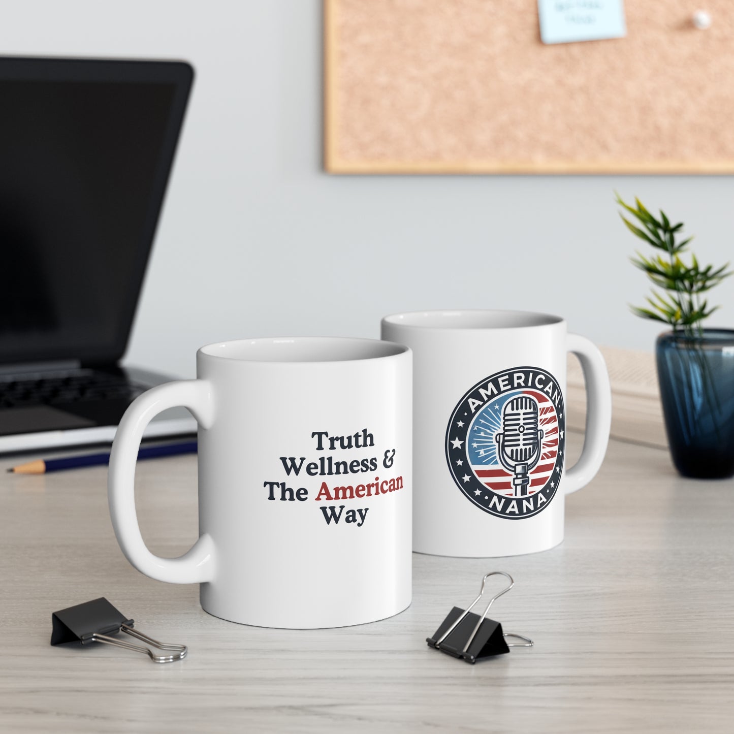 American Nana Podcast Mug – Truth, Wellness & The American Way