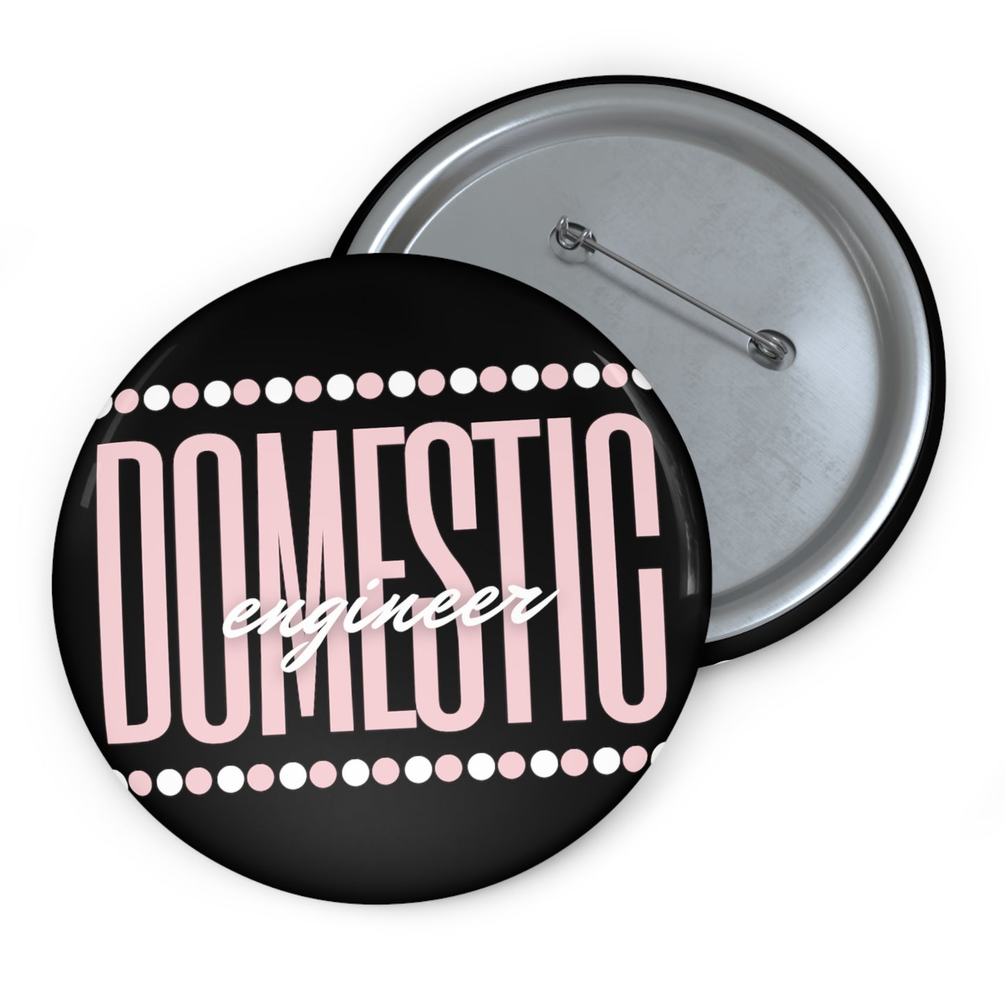 Domestic Engineer – Custom Pin Button (3")