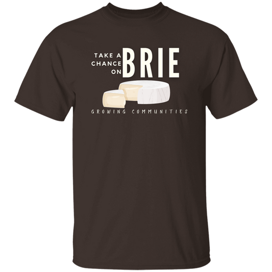 Take a chance on brie - Adult T-Shirt